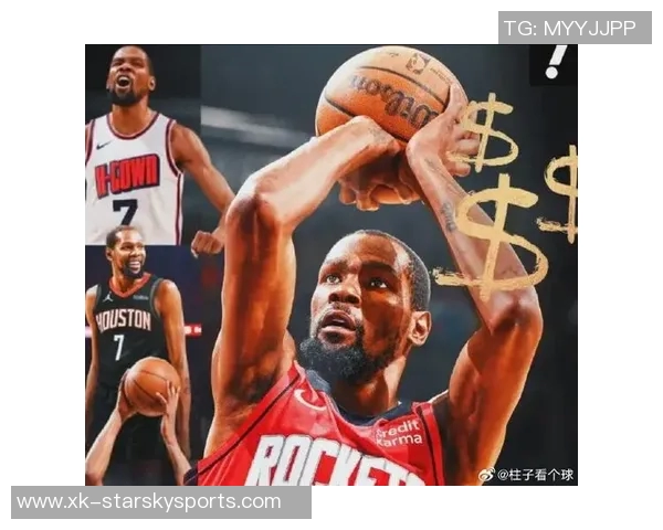 杜兰特与火箭续约前景分析及合同金额预测